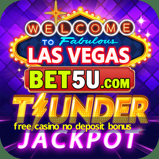 free casino no deposit bonus